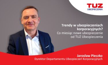 Ubezpieczenia korporacyjne. Zaczęła się ofensywa TUZ Ubezpieczenia