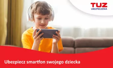 Dlaczego warto ubezpieczyć smartfon swojego dziecka?